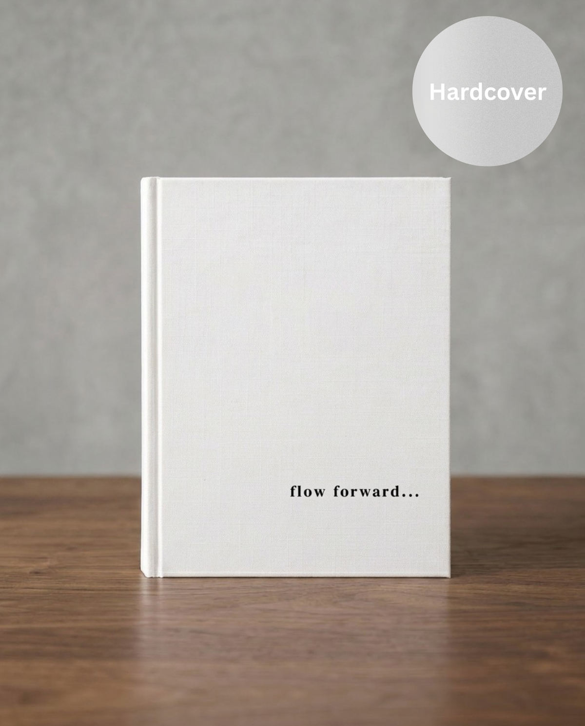 Flow Forward Journal - Hardcover