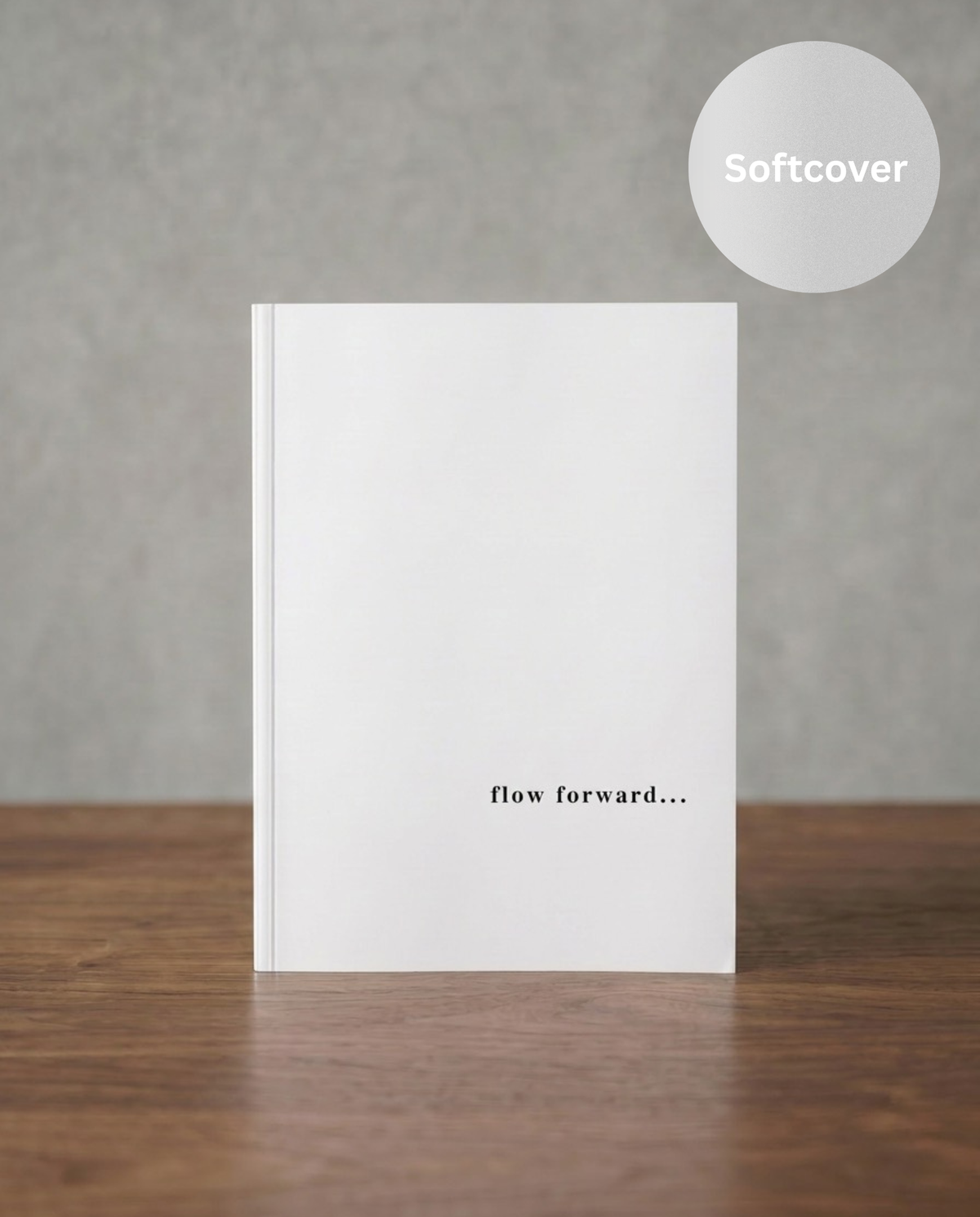 Flow Forward Journal - Softcover